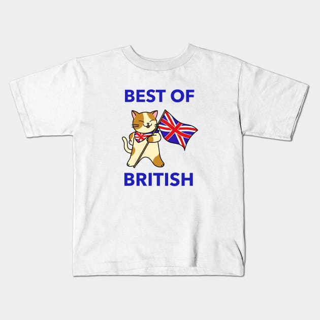 Best Of British, British Cat, Great Britain, British Flag Kids T-Shirt by Style Conscious